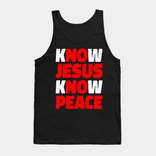 Know Jesus Know Peace Religion Gift Tank Top